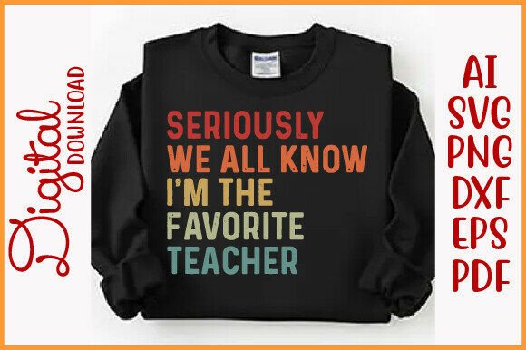 Favorite Teacher T-Shirt Funny Sarcastic Graphics