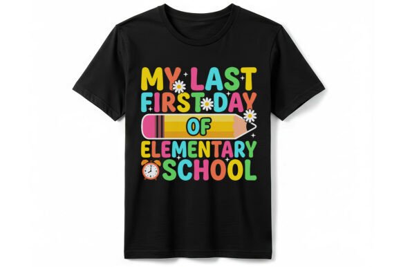 Last First Day School Graphics for T-Shirt Designs