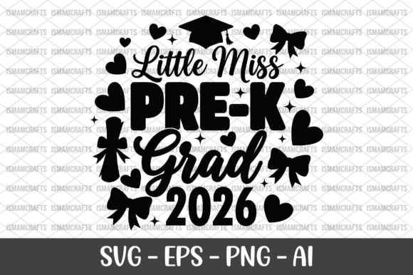 Little Miss Pre-K Grad 2026 SVG: Graphics for T-Shirt Designs