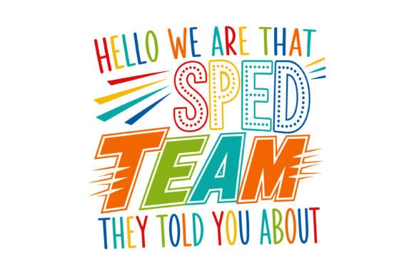 SPED Team Teacher PNG: Graphics for T-Shirt Designs
