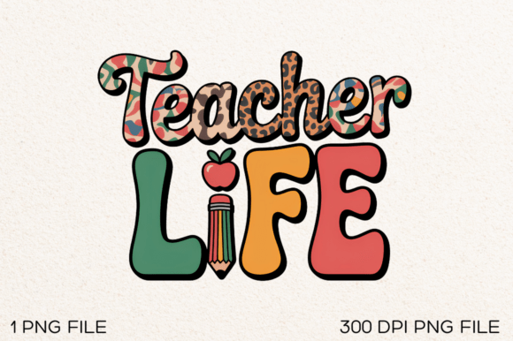 Teacher Life PNG Design for Graphics & T-Shirt Designs