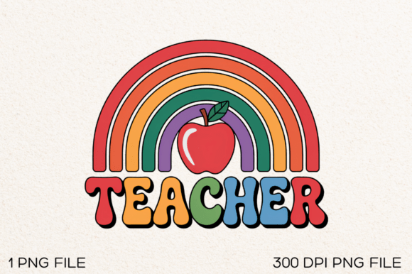 Teacher Rainbow PNG Design: Graphics for T-Shirt Designs